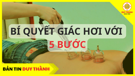 5 Bước Cách Dùng Giác Hơi Không Dùng Lửa Duy Thành Tại Nhà