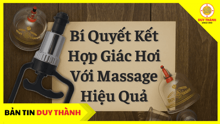 Bí Quyết Kết Hợp Giác Hơi Với Massage Hiệu Quả