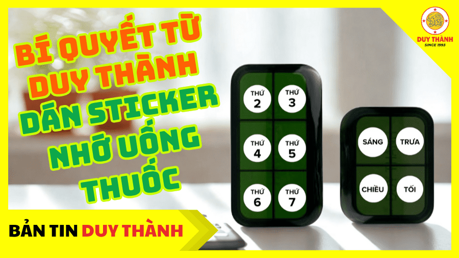 Sticker phân loại thuốc Duy Thành giúp người già uống thuốc đúng giờ, đúng liều