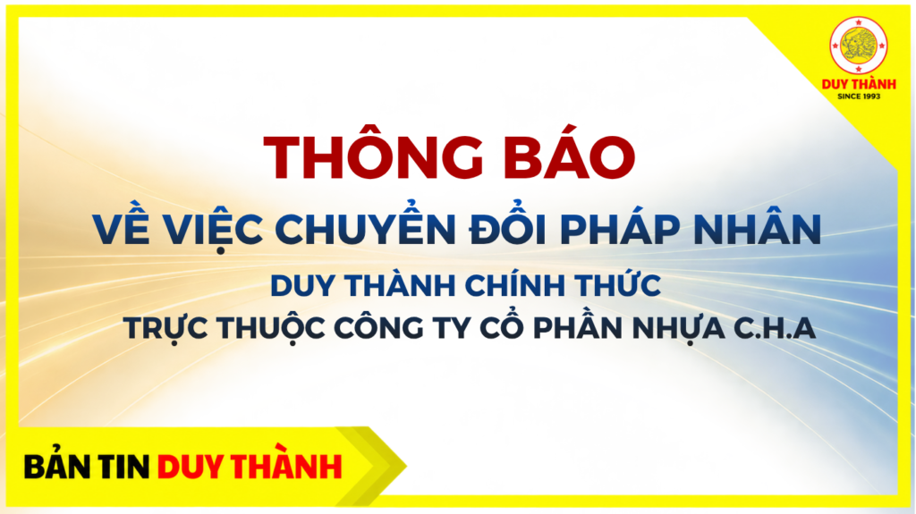 Thông báo thay đổi pháp nhân Duy Thành và bước phát triển mới dưới Công ty Cổ phần C.H.A.